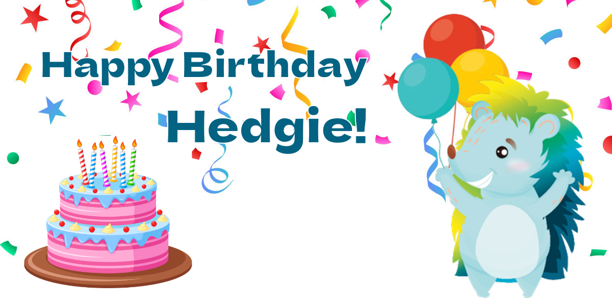 happy birthday hedgie